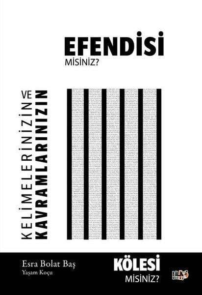 Esra Bolat BaşKişisel Gelişim KitaplarıKelimelerinizin ve Kavramlarınızın Kölesi misiniz Yoksa Efendisi misiniz?