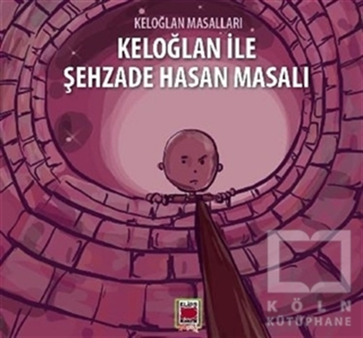 KolektifMasallarKeloğlan İle Şehzade Hasan Masalı - Keloğlan Masalları