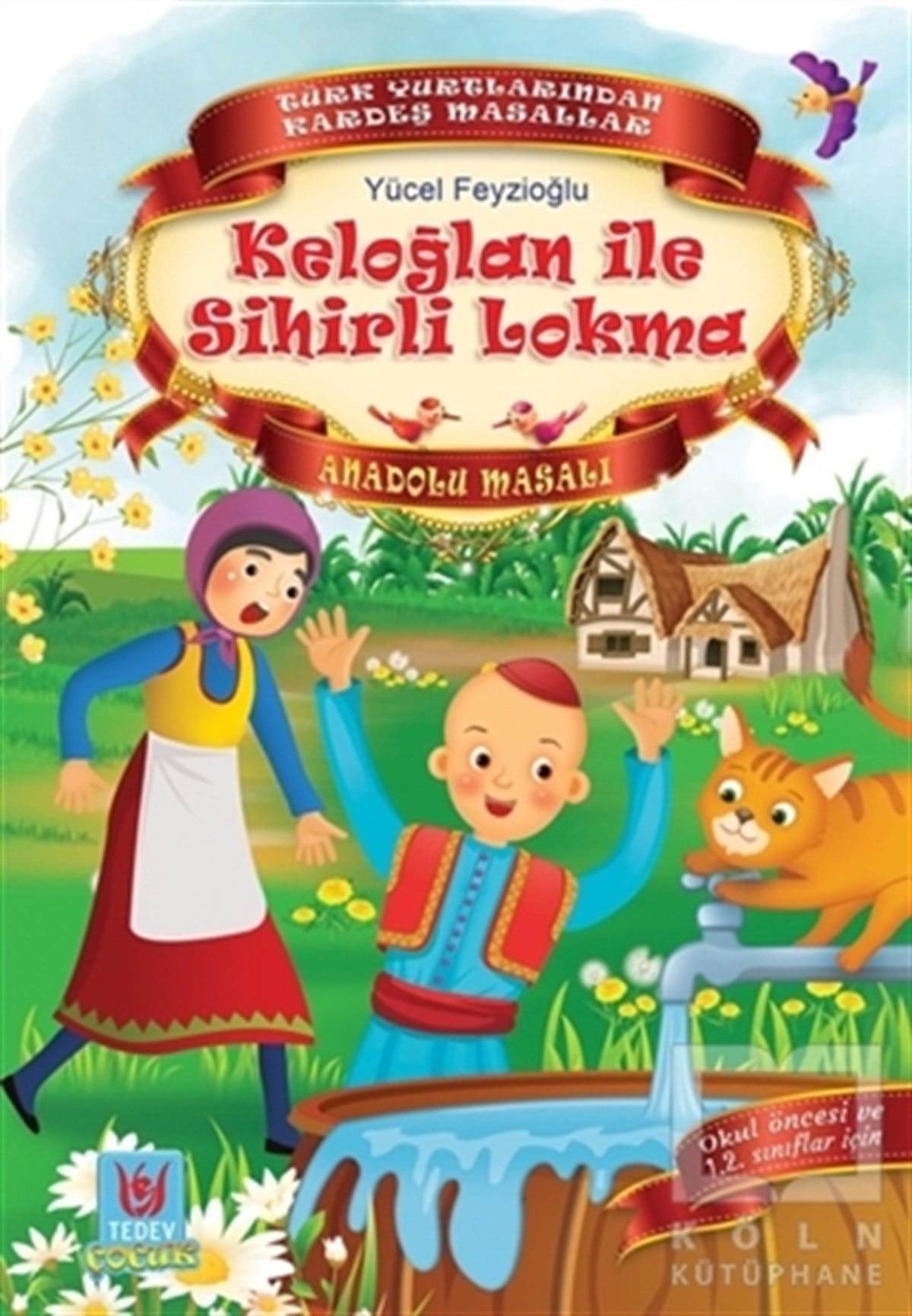 Yücel FeyzioğluMasallarKeloğlan ile Sihirli Lokma