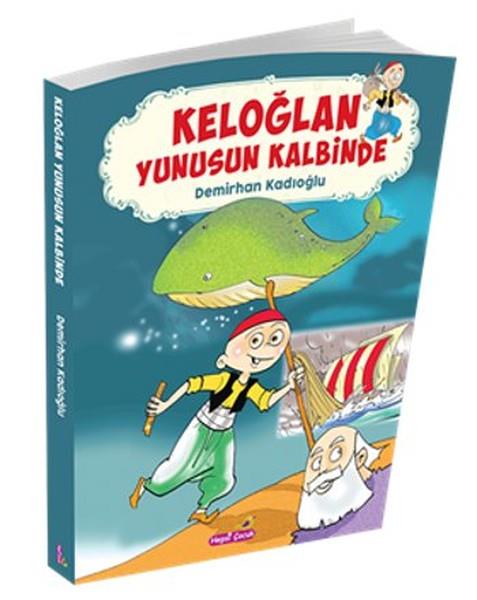 Demirhan KadıoğluMärchenbücher Keloğlan Yunusun Kalbinde