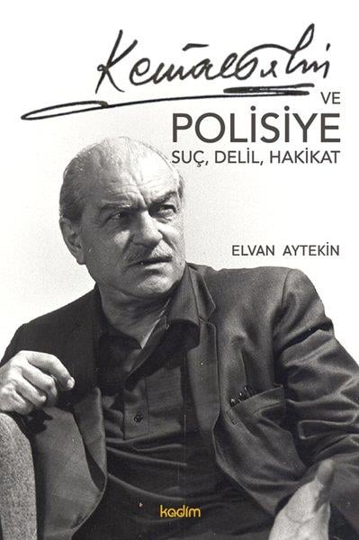 Elvan AytekinEleştiri & Kuram & İnceleme KitaplarıKemal Tahir ve Polisiye - Suç Delil Hakikat