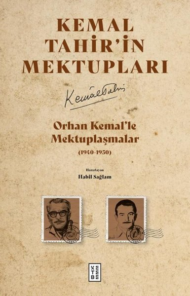 Kemal TahirMektupKemal Tahir'in Mektupları: Orhan Kemal'le Mektuplaşmalar (1940 - 1950)