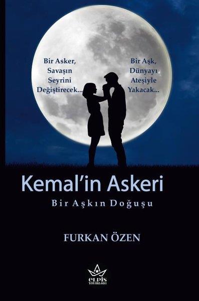 Furkan ÖzenTürkiye RomanKemal'in Askeri - Bir Aşkın Doğuşu