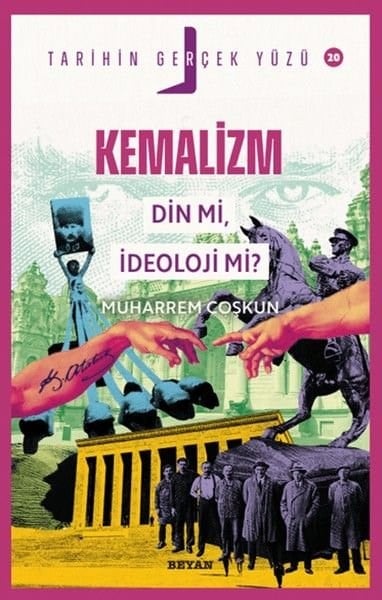 Muharrem Coşkuntürkische GeschichtsstudienKemalizm Din mi İdeoloji mi? Tarihin Gerçek Yüzü 20