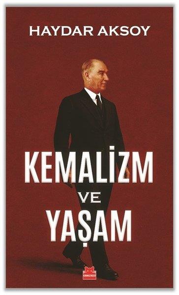 Haydar AksoyGenel Politika & Siyaset Bilim & Siyaset Tarihi KitaplarıKemalizm ve Yaşam