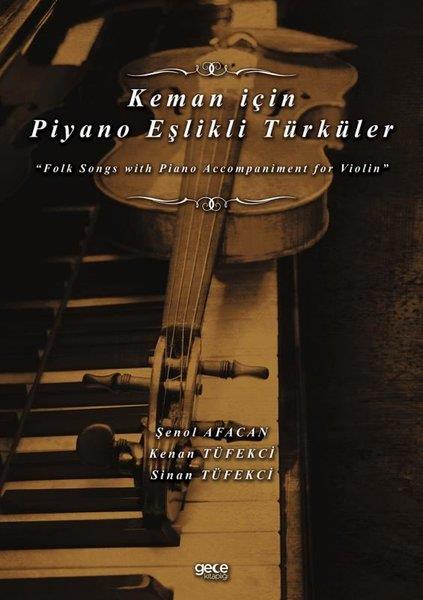 Kenan TüfekciMüzik KitaplarıKeman için Piyano Eşlikli Türküler