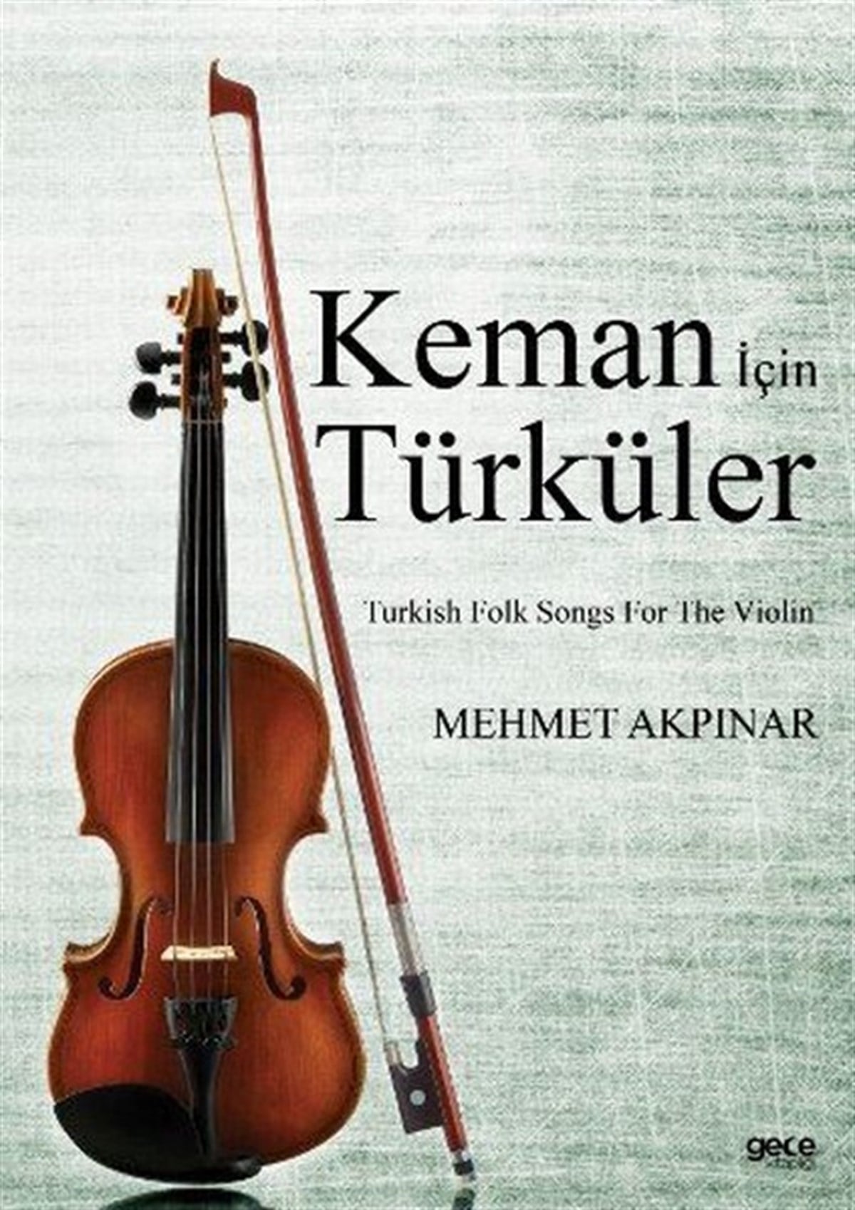 Mehmet AkpınarMüzik KitaplarıKeman İçin Türküler