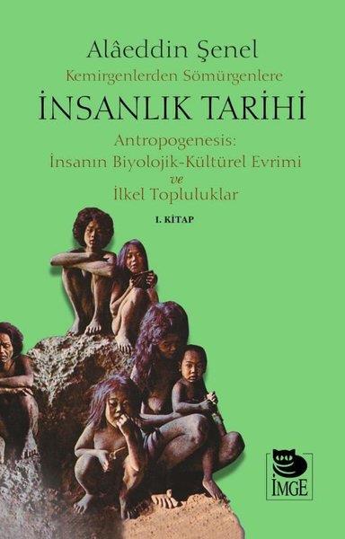 Alaeddin ŞenelDünya TarihiKemirgenlerden Sömürgenlere İnsanlık Tarihi 1. Kitap