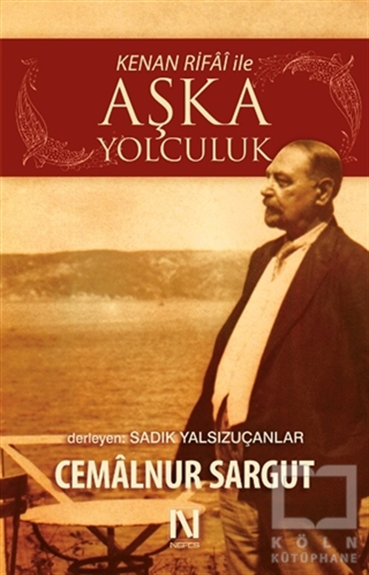 Cemalnur SargutTasavvuf - Mezhepler - TarikatlarKenan Rifai ile Aşka Yolculuk