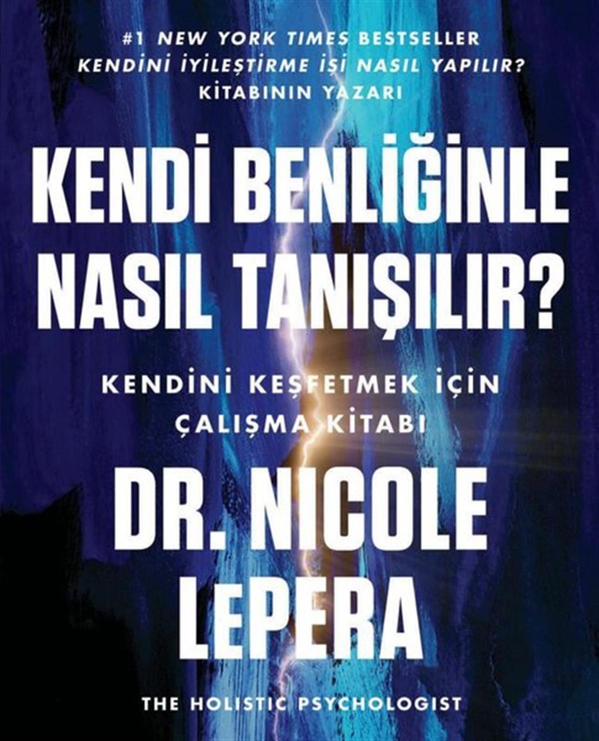Nicole LeperaPsikoloji KitaplarıKendi Benliğinle Nasıl Tanışılır?