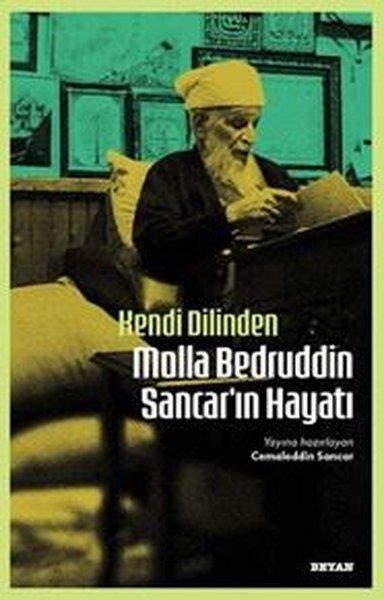 Cemaleddin SancarTarihi Biyografi ve Otobiyografi KitaplarıKendi Dilinden Molla Bedruddin Sancar'ın Hayatı