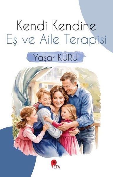 Yaşar KuruAile - ÇocukKendi Kendine Eş ve Aile Terapisi