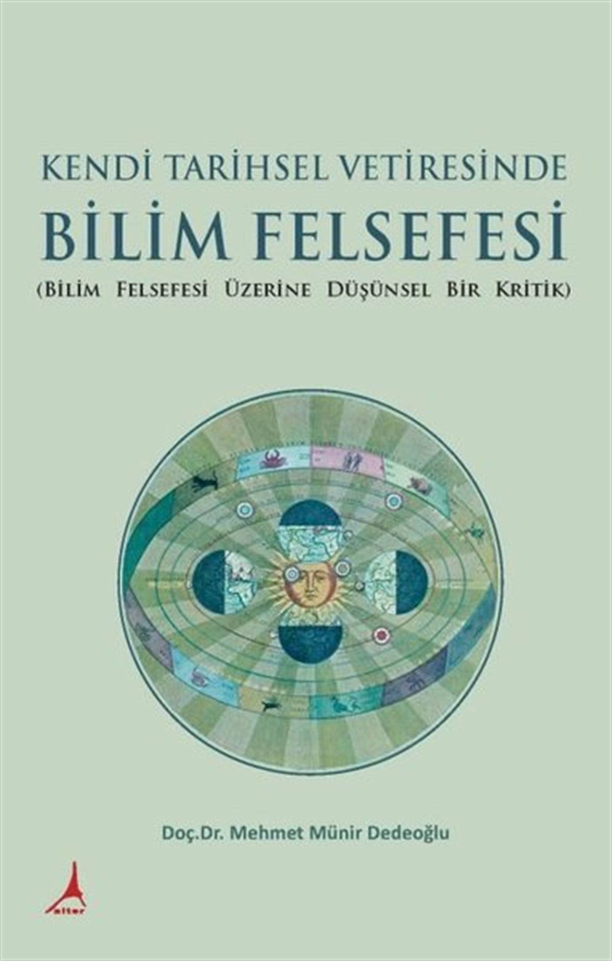 Mehmet Münir DedeoğluFelsefe BilimiKendi Tarihsel Vetiresinde Bilim Felsefesi