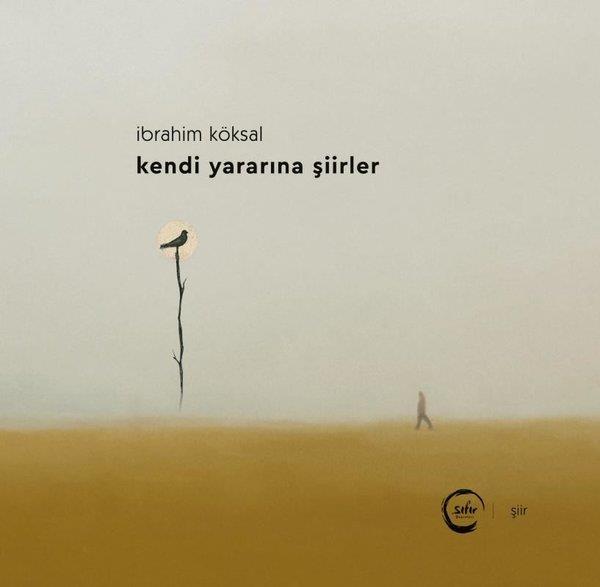 İbrahim KöksalTürk ŞiiriKendi Yararına Şiirler
