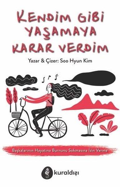 Soo Hyun KimKişisel Gelişim KitaplarıKendim Gibi Yaşamaya Karar Verdim