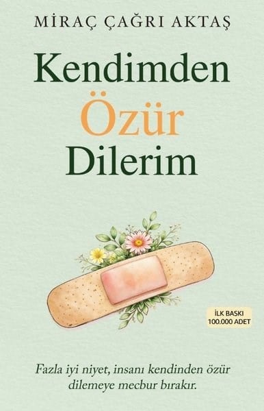 Miraç Çağrı AktaşKişisel Gelişim KitaplarıKendimden Özür Dilerim