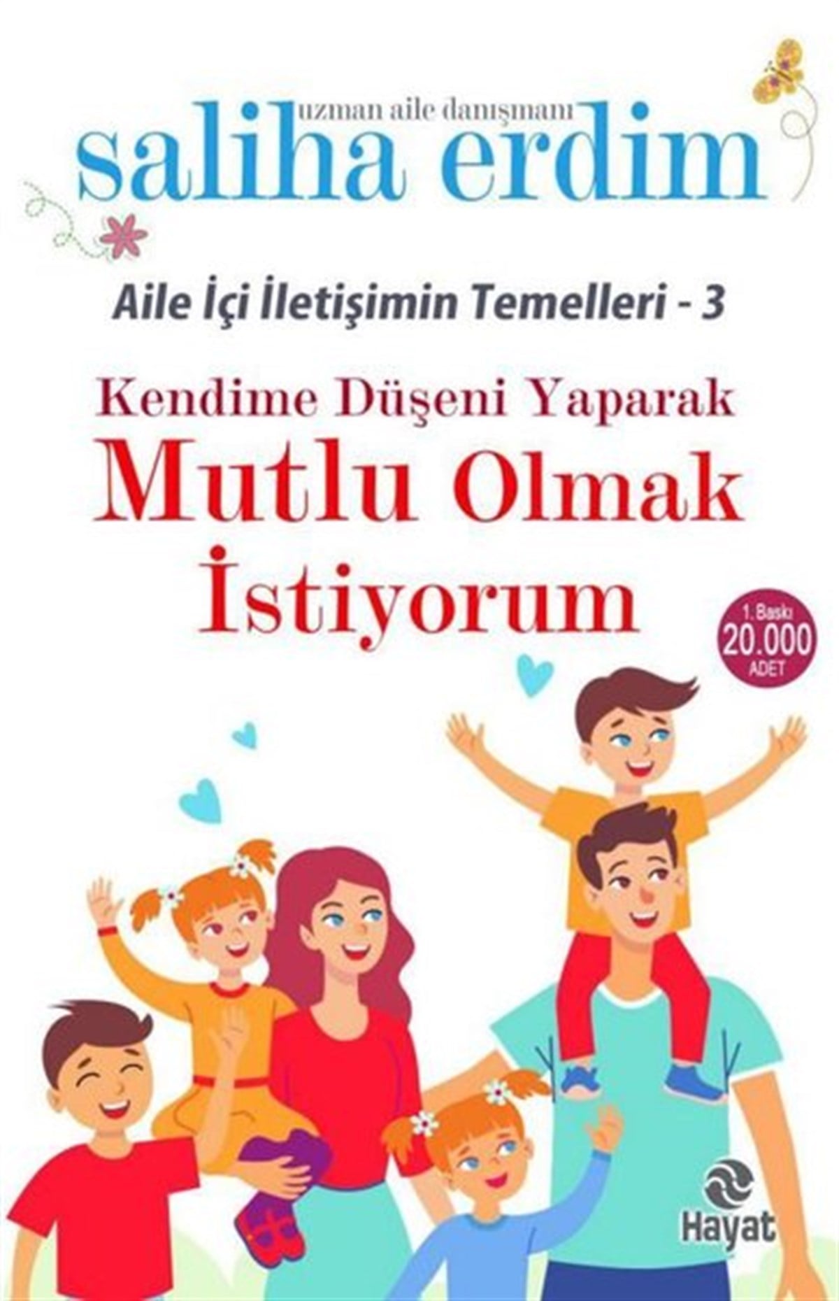Saliha ErdimBücher zur persönlichen EntwicklungKendime Düşeni Yaparak Mutlu Olmak İstiyorum - Aile İçi İletişimin Temelleri 3
