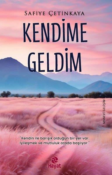 Safiye ÇetinkayaKişisel Gelişim KitaplarıKendime Geldim