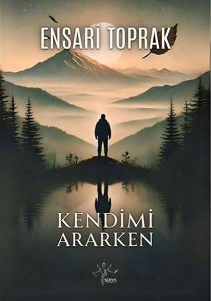 Ensari ToprakTürk ŞiiriKendimi Ararken