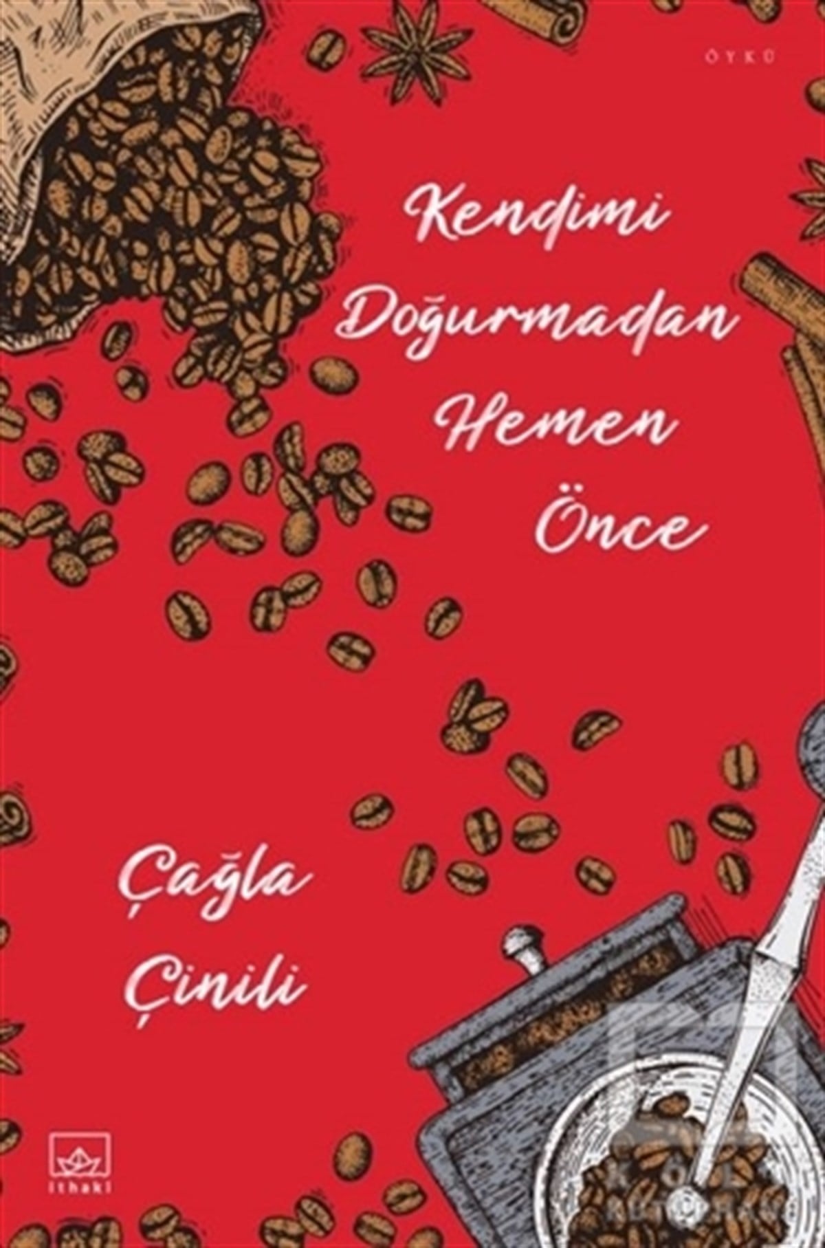 Çağla ÇiniliGeschichten Kendimi Doğurmadan Hemen Önce