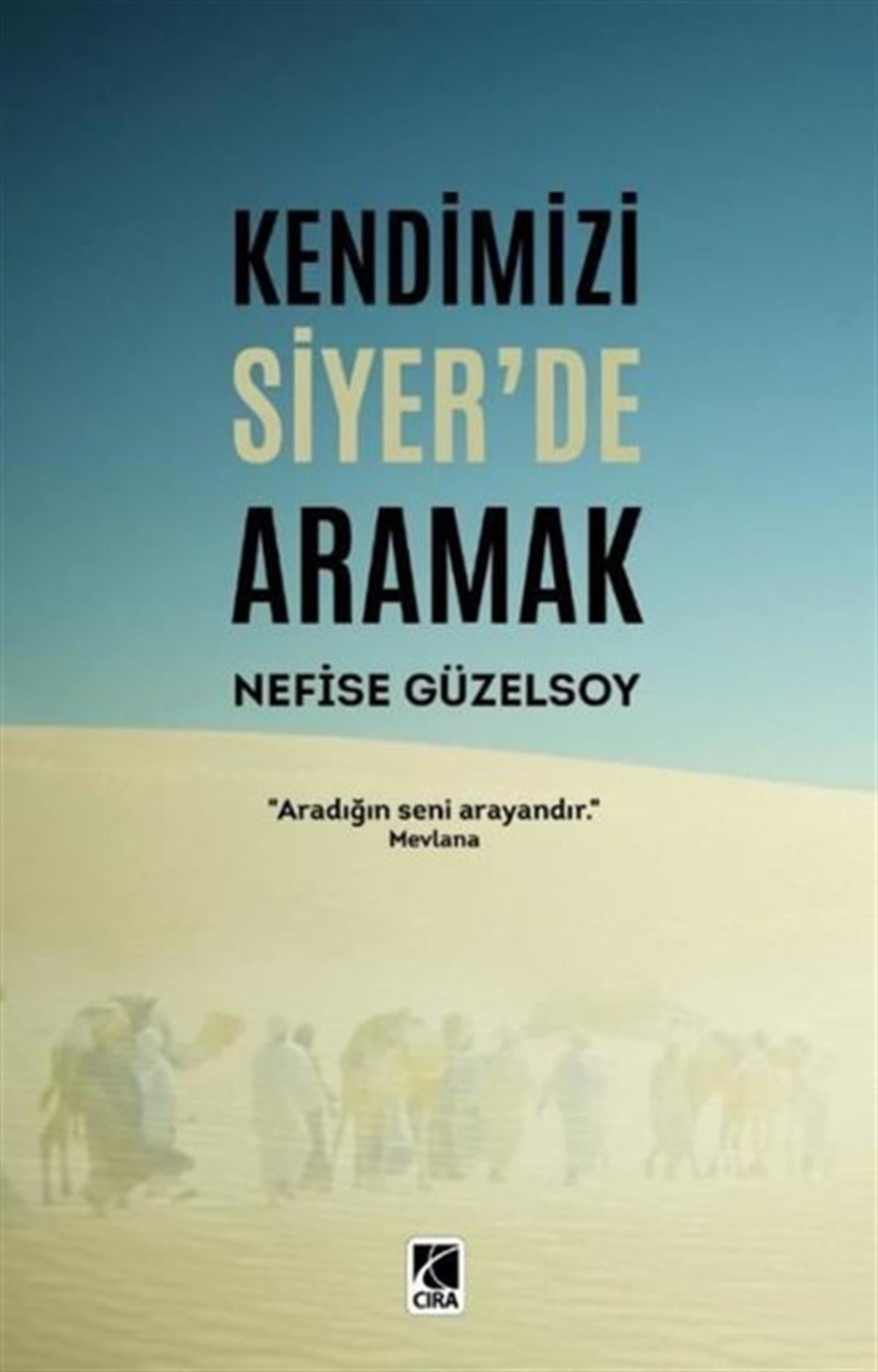 Nefise Güzelsoyİslami KitaplarKendimizi Siyer'de Aramak