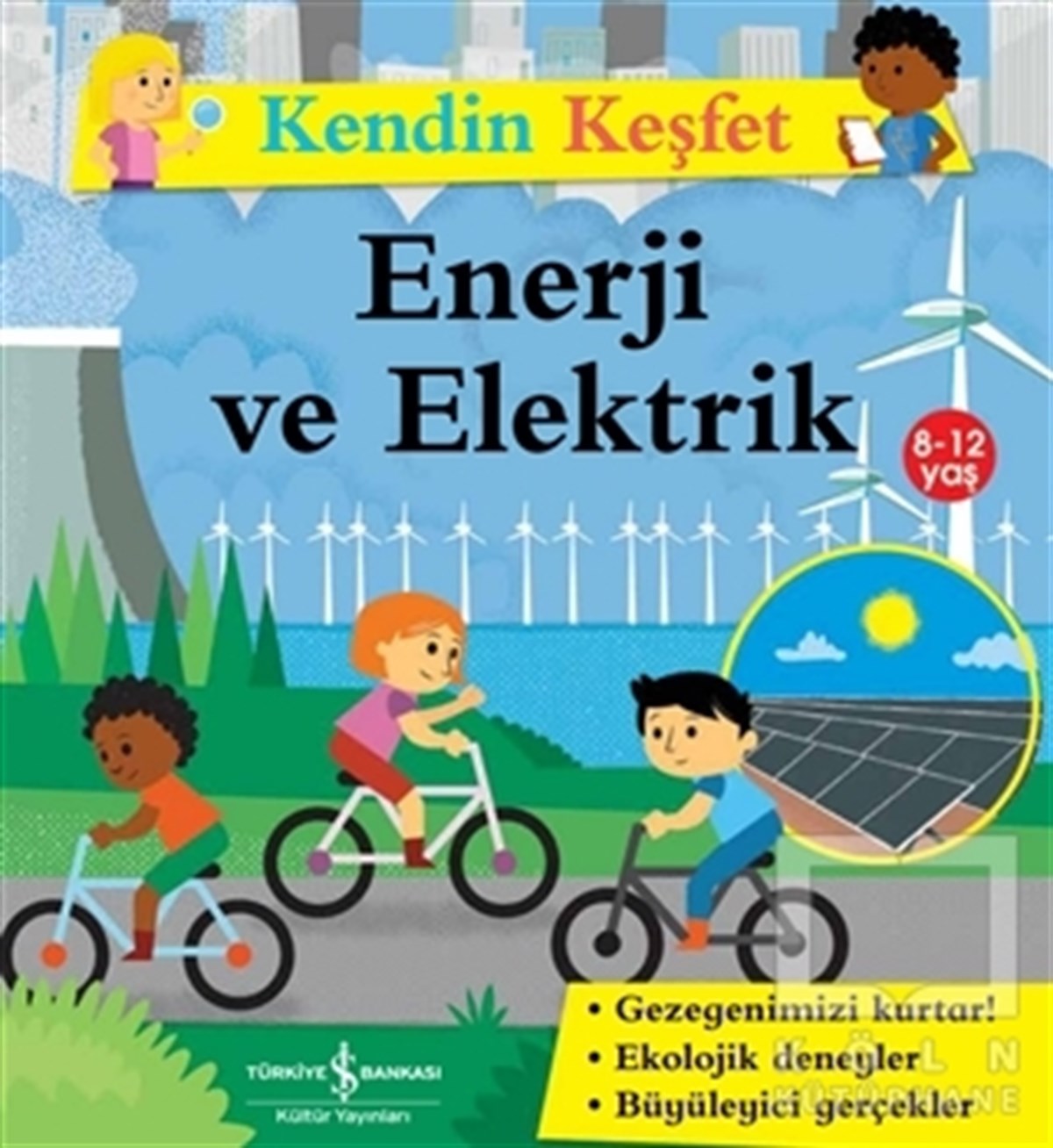 Sally MorganEtkinlik KitaplarıKendin Keşfet - Enerji ve Elektrik