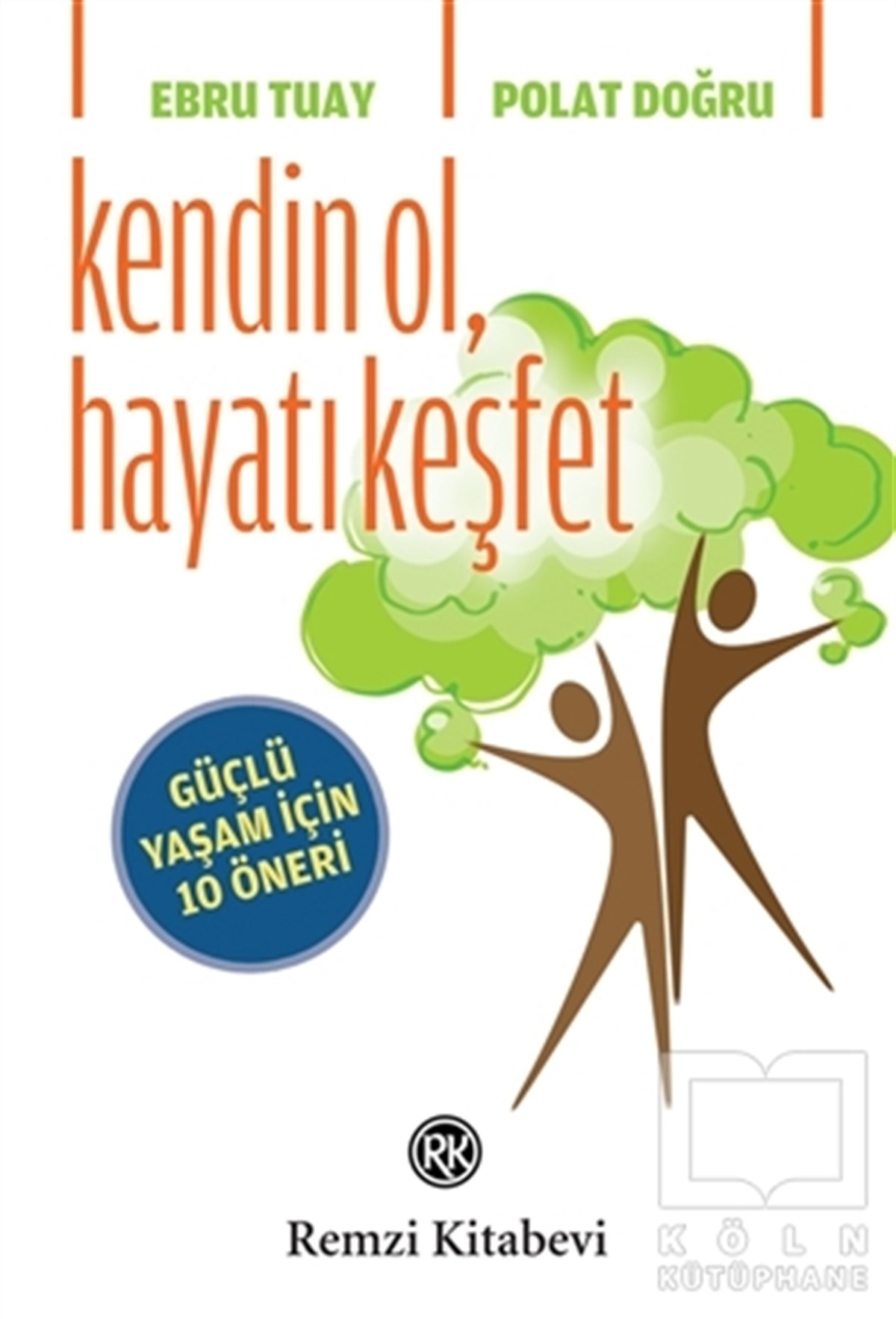 Kendin Ol, Hayatı Keşfet