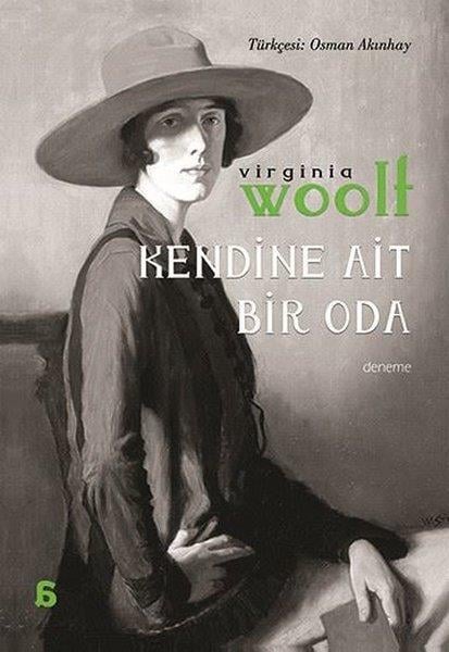 Virgina WoolfDünya KlasikleriKendine Ait Bir Oda - Osman Akınhay Çevirisi