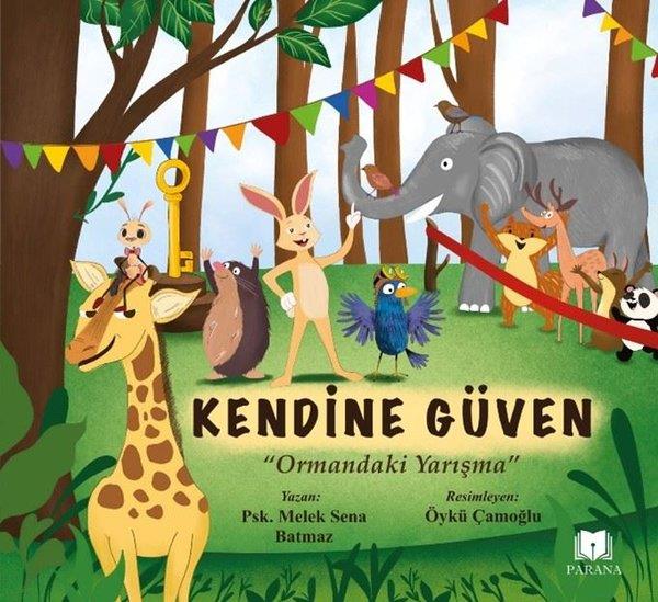 Melek Sena BatmazEgitim Etkinlik KitaplariKendine Güven - Ormandaki Yarışma