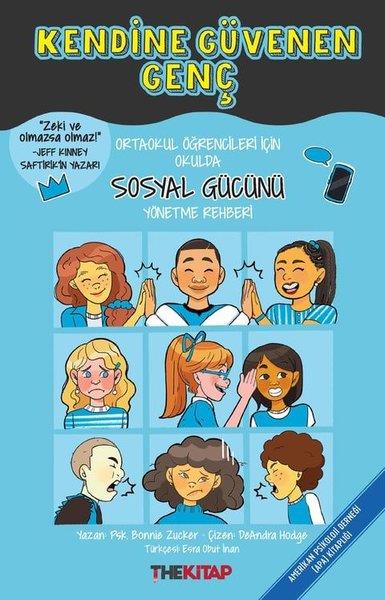 Bonnie ZuckerÇocuk Gençlik RomanlarıKendine Güvenen Genç - Ortaokul Öğrencileri İçin Okulda Sosyal Gücünü Yönetme Rehberi