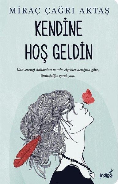 Miraç Çağrı AktaşTürkçe RomanlarKendine Hoş Geldin