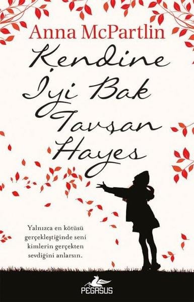 Anna McPartlinDünya RomanKendine İyi  Bak Tavşan Hayes