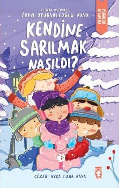 İrem Oturaklıoğlu KayaÇocuk Gençlik RomanlarıKendine Sarılmak Nasıldı? Psikoloji Kitaplığı