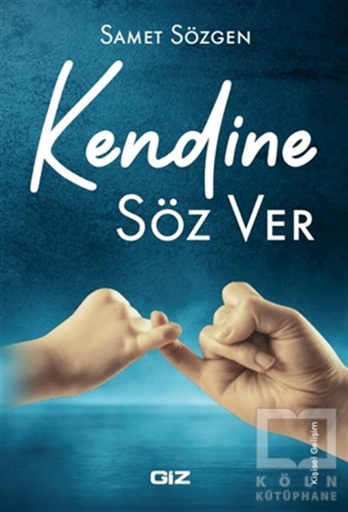 Samet SözgenKişisel Gelişim KitaplarıKendine Söz Ver