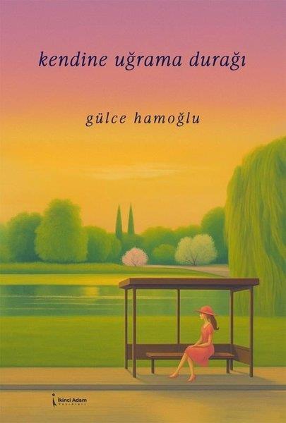 Gülce HamoğluTürk ŞiiriKendine Uğrama Durağı