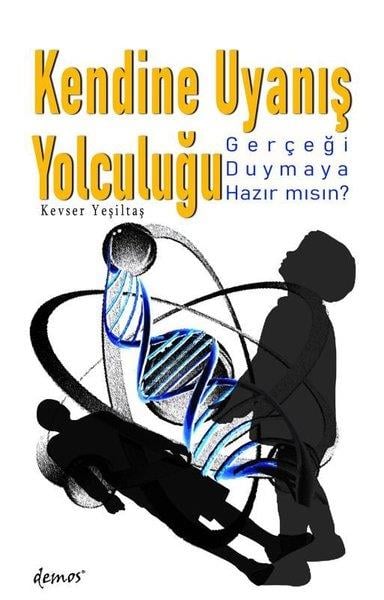 Kevser YeşiltaşBücher zur persönlichen EntwicklungKendine Uyanış Yolculuğu - Gerçeği Duymaya Hazır mısın?