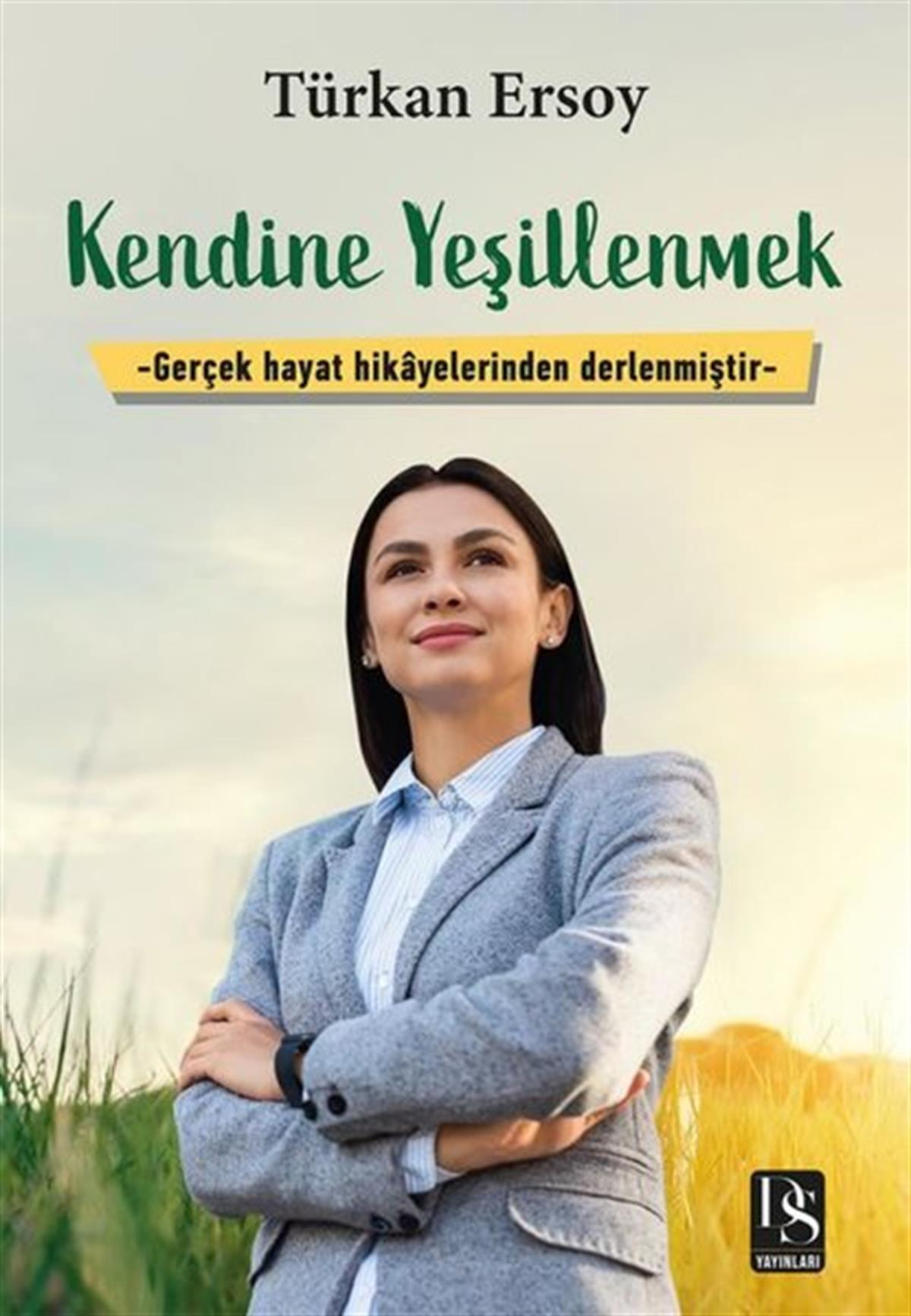 Türkan ErsoyKişisel Gelişim KitaplarıKendine Yeşillenmek