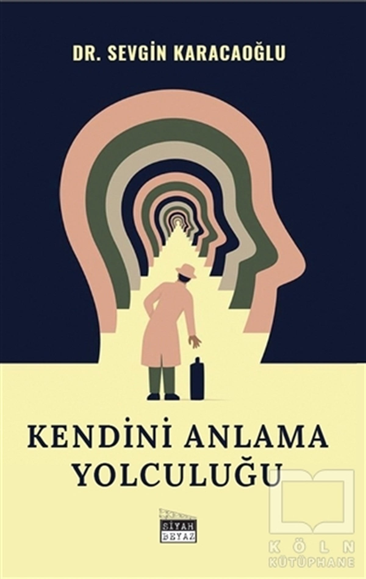 Sevgin KaracaoğluGelişim Psikolojisi KitaplarıKendini Anlama Yolculuğu