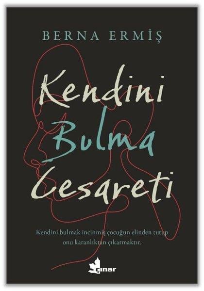 Berna ErmişPsikoloji KitaplarıKendini Bulma Cesareti