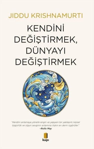 Jiddu KrishnamurtiKişisel Gelişim KitaplarıKendini Değiştirmek Dünyayı Değiştirmek