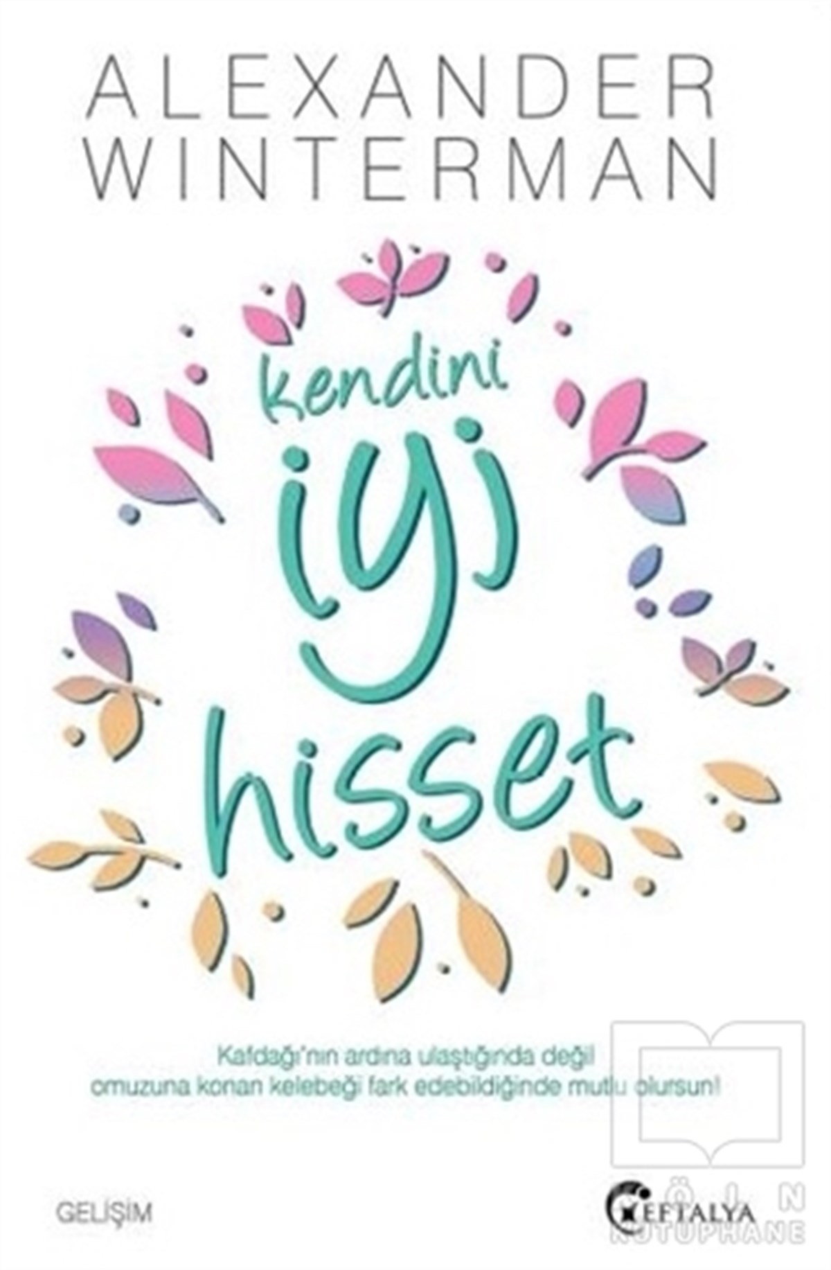 Alexander WintermanKişisel GelişimKendini İyi Hisset