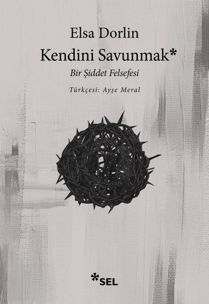 Elsa DorlinFelsefe BilimiKendini Savunmak: Bir Şiddet Felsefesi