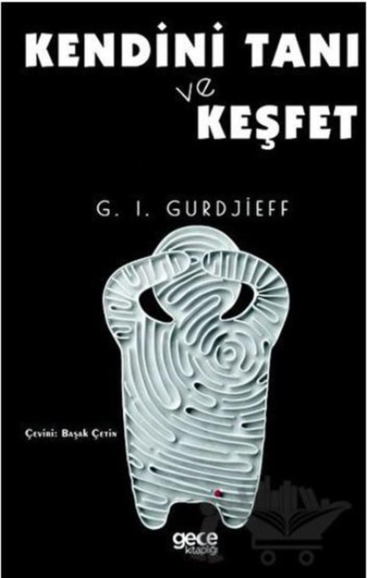 G. I. GurdjieffFelsefe BilimiKendini Tanı ve Keşfet