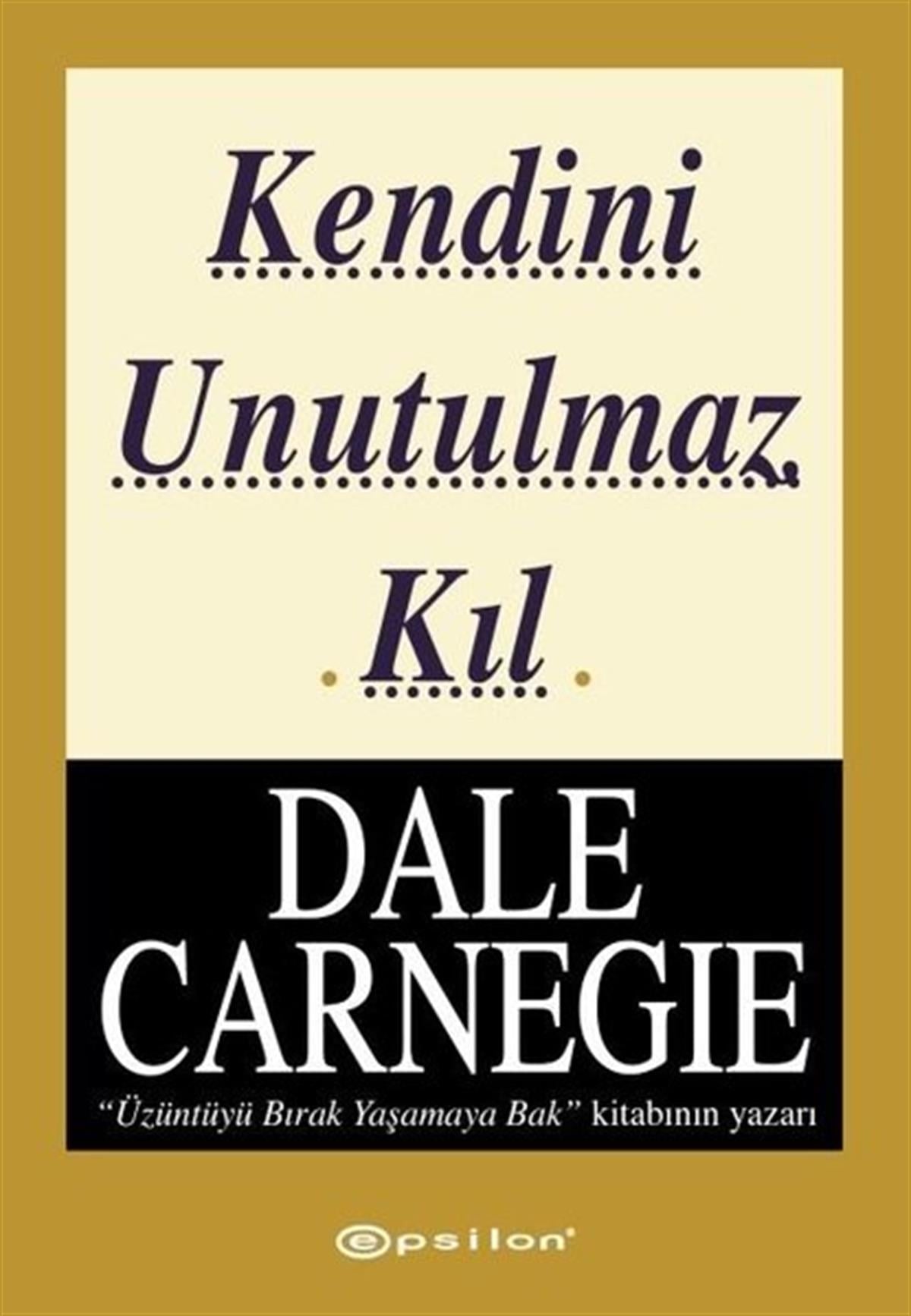 Dale CarnegieBücher zur persönlichen EntwicklungKendini Unutulmaz Kıl