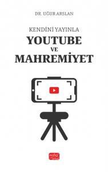 Uğur ArslanMedyaKendini Yayınla - Youtube ve Mahremiyet