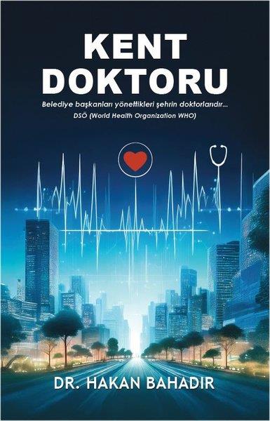 Hakan BahadırTürkiye Siyaseti ve Politikası KitaplarıKent Doktoru