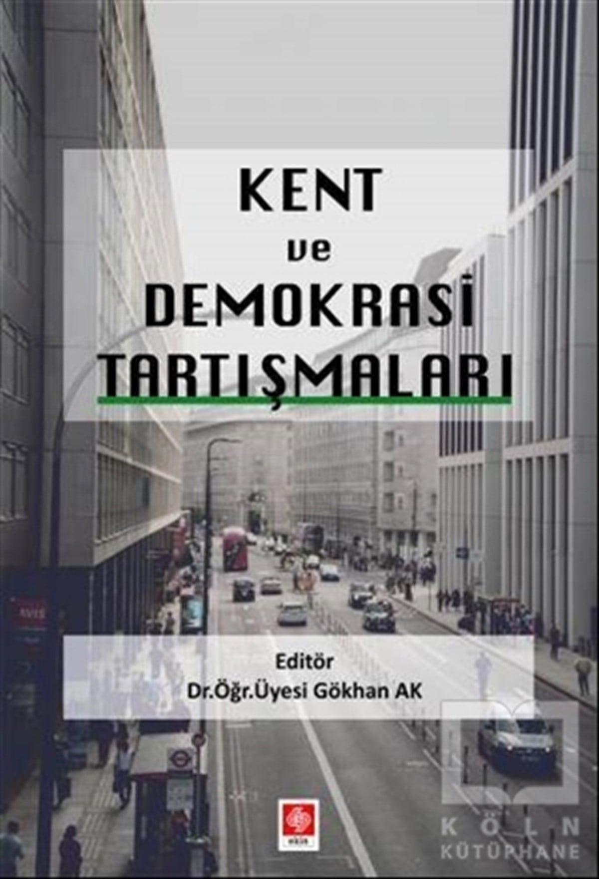 Gökhan AkAndereKent ve Demokrasi Tartışmaları