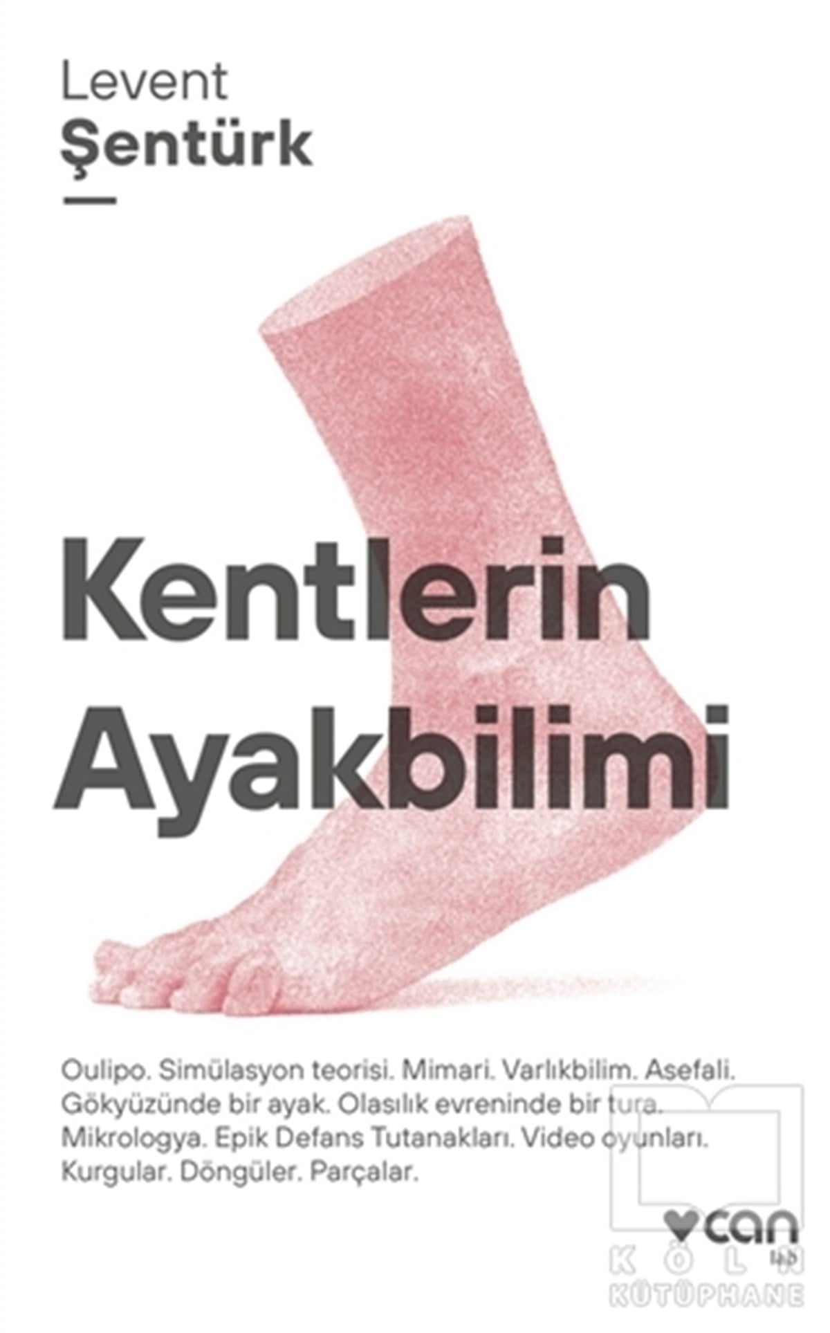 Levent ŞentürkGeschichten Kentlerin Ayakbilimi