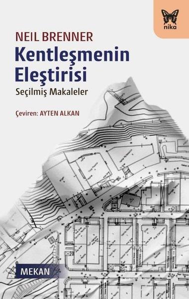Neil BrennerSosyoloji KitaplarıKentleşmenin Eleştirisi - Seçilmiş Makaleler