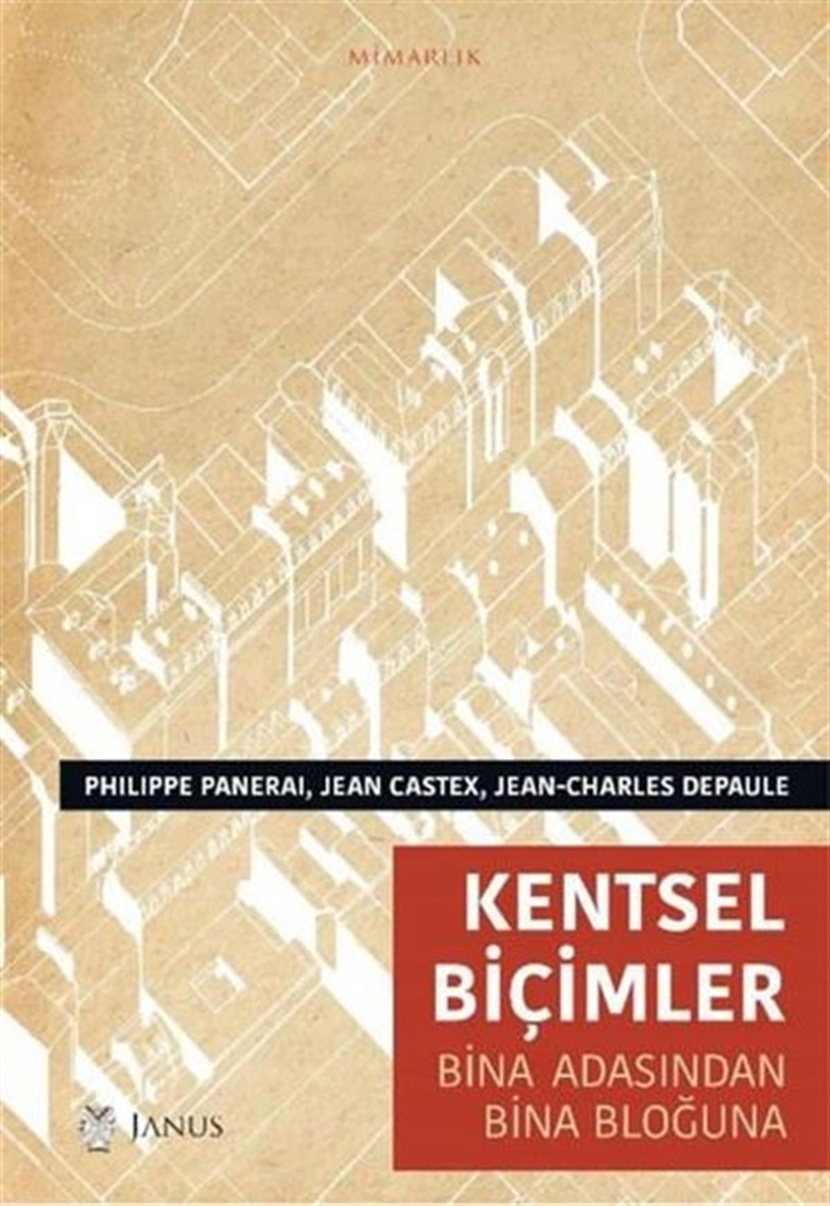 Philippe PaneraiMimarlık KitaplarıKentsel Biçimler - Bina Adasından Bina Bloğuna